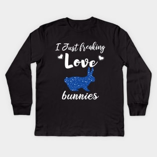 I Just Freaking Love Bunnies Kids Long Sleeve T-Shirt